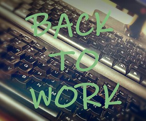 keyboard with saying back to work